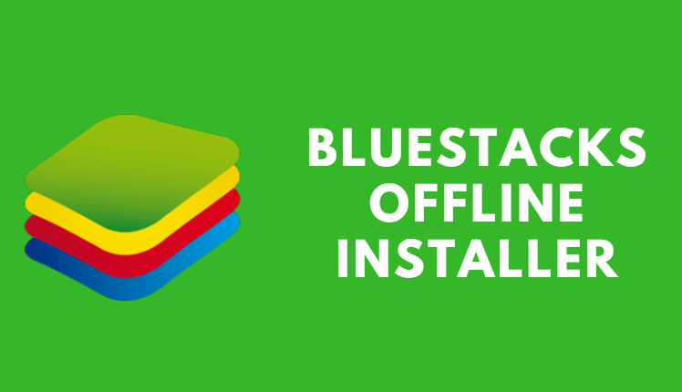 bluestacks offline windows 10